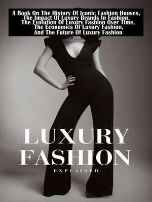 cover image of Luxury Fashion Explained